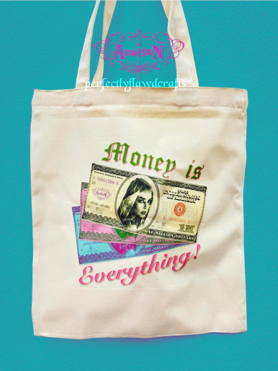 money is everything sublimated tote bag